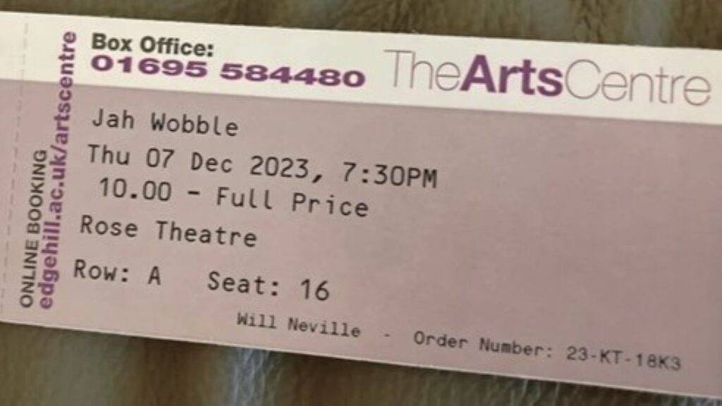 A ticket for Jah Wobble at Edge Hill