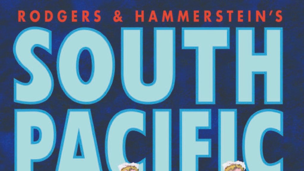 A poster for the show "Rodgers & Hammerstein's South Pacific"