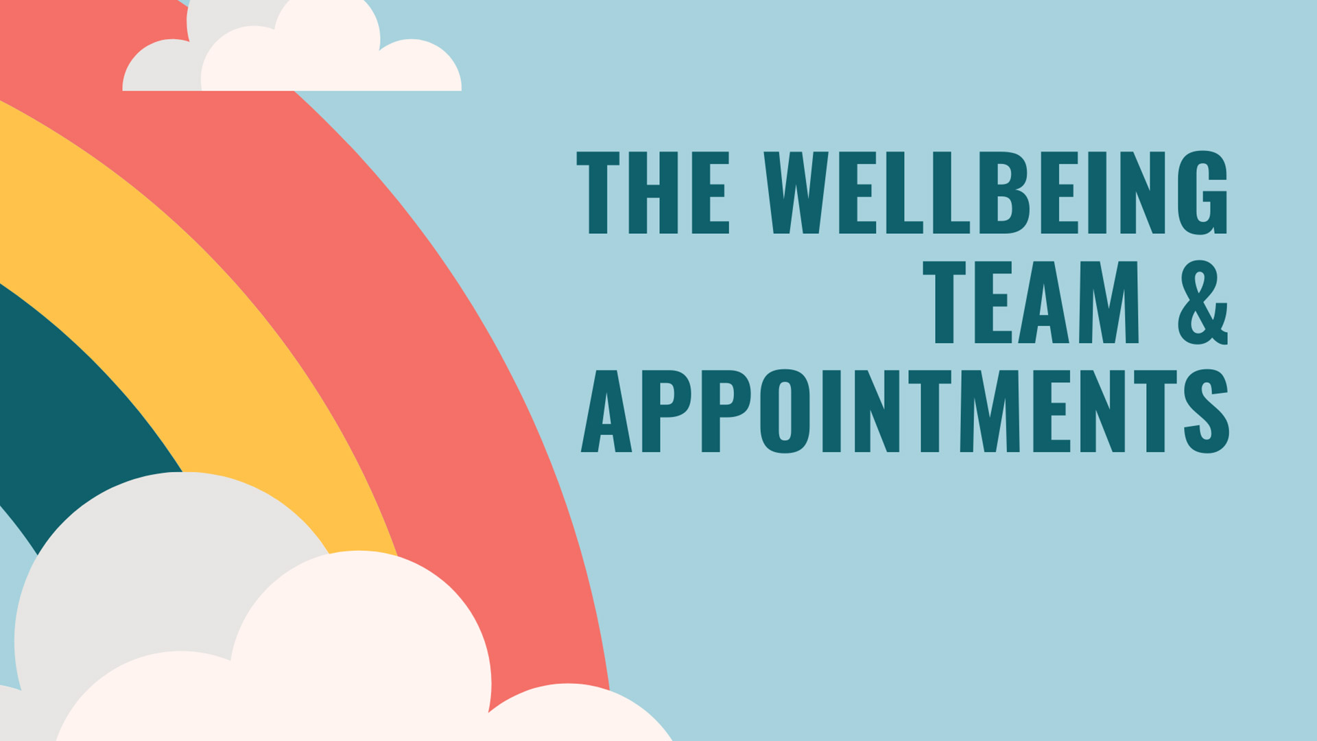 The wellbeing team and appointments