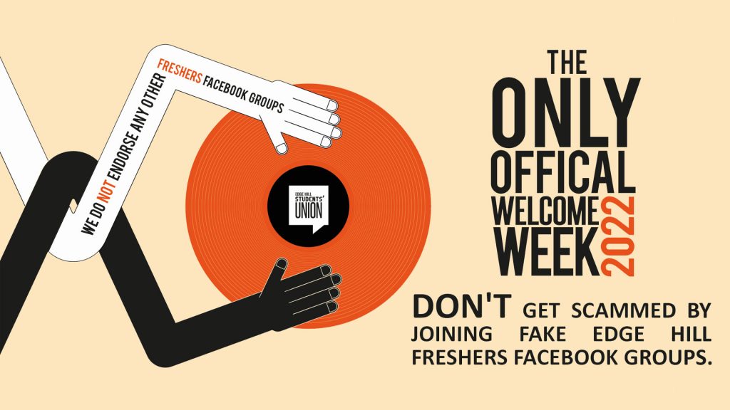 The ONLY official welcome week 2022. Don't get scammed by joining fake Edge Hill freshers Facebook groups