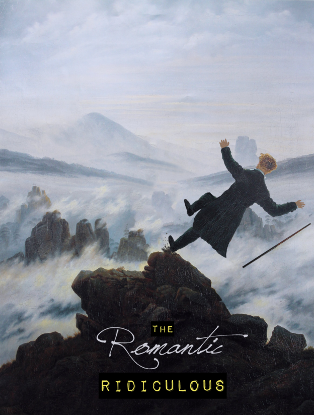 Poster for The Romantic Ridiculous. It shows an edit of the painting 'Wanderer Above the Sea of Fog' by Caspar David Friedrich (1818). The original shows a man standing on the edge of a rocky precipice with his back to the viewer. The poste edit shows the man falling backwards.