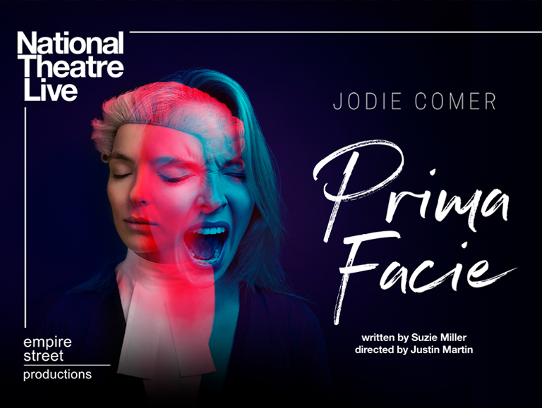 Poster for Prima Facie. Image shows Jodie Comer dressed as a judge, and this is overlaid with another image of her screaming, Text reads: 'Jodie Comer. Prima Facie. Written by Suzie Miller, directed by Justin Martin'.