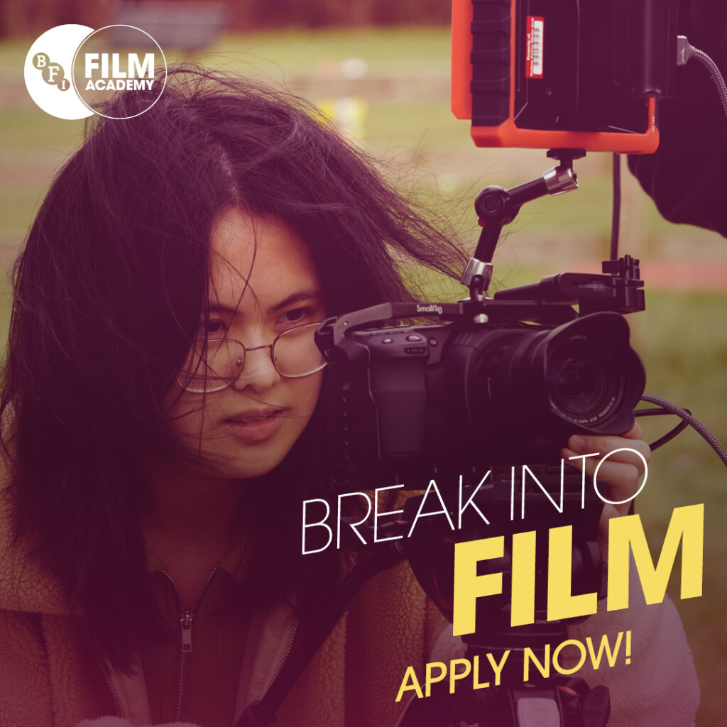BFI Film Academy student working on filming. BFI Film Academy's logo is featured in the top-left corner. There is a text overlay that reads 'Break into film. Apply now!'