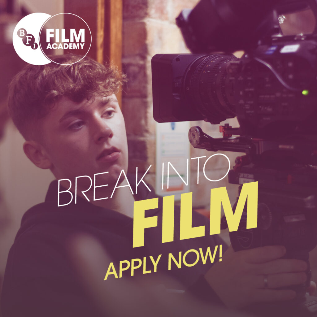 BFI Film Academy student working on filming. BFI Film Academy's logo is featured in the top-left corner. There is a text overlay that reads 'Break into film. Apply now!'