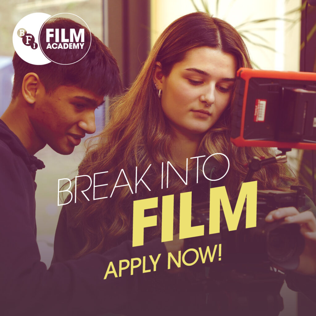 BFI Film Academy students working on filming. BFI Film Academy's logo is featured in the top-left corner. There is a text overlay that reads 'Break into film. Apply now!'