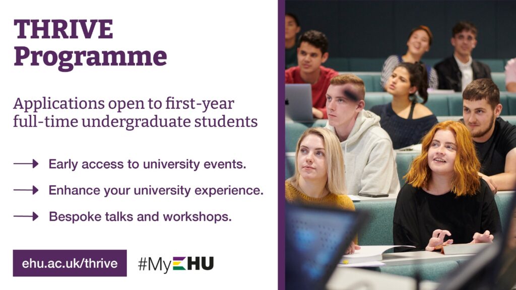 Flyer advertising THRIVE Programme. It shows several students in a lecture theatre making notes. The text tells us that applications are open to first-year full-time undergraduate students.