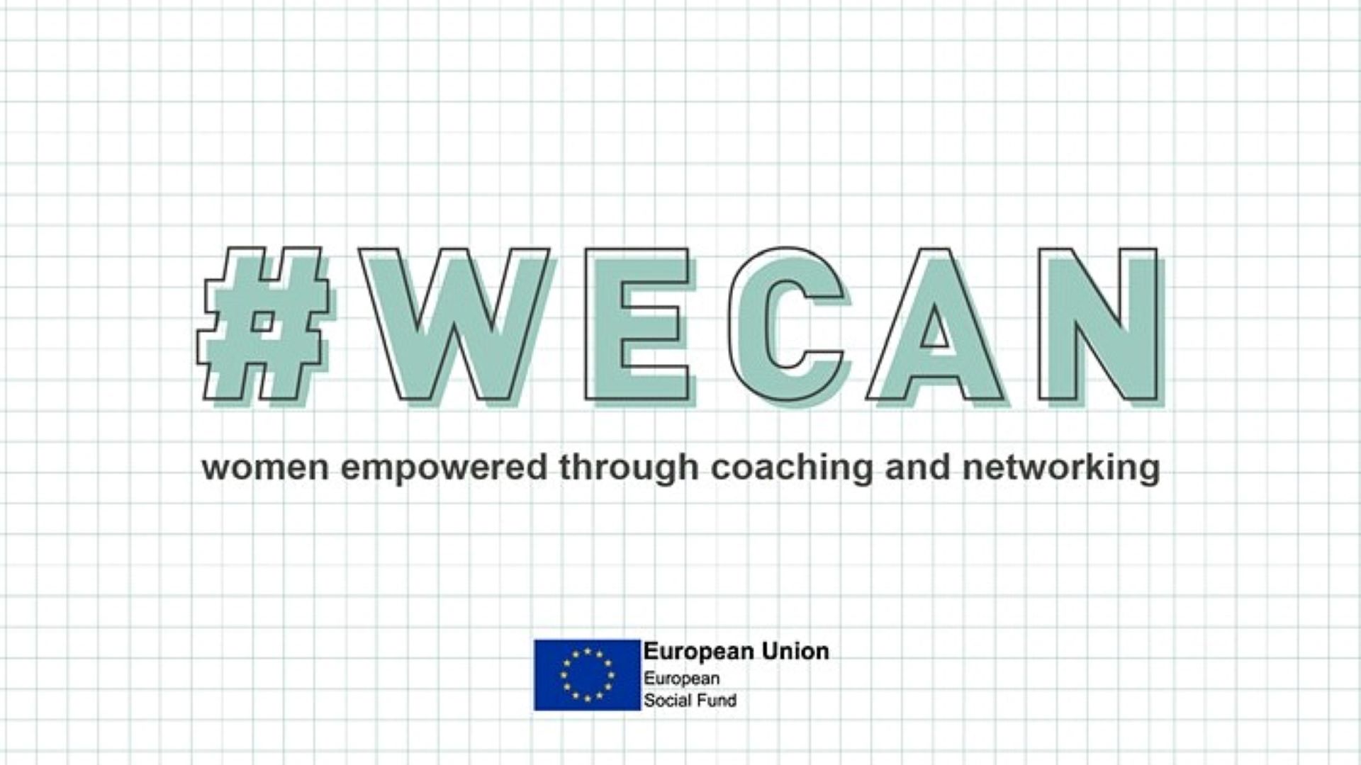 A picture with the words #WECAN on and a European Union funding logo.