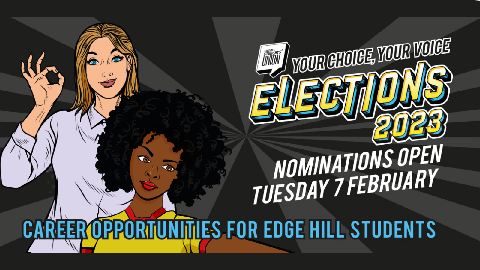 SU elections graphic. The text reads 'Your choice, your voice. Elections 2023. Nominations open Tuesday 7 February. Careers opportunities for Edge Hill students.'