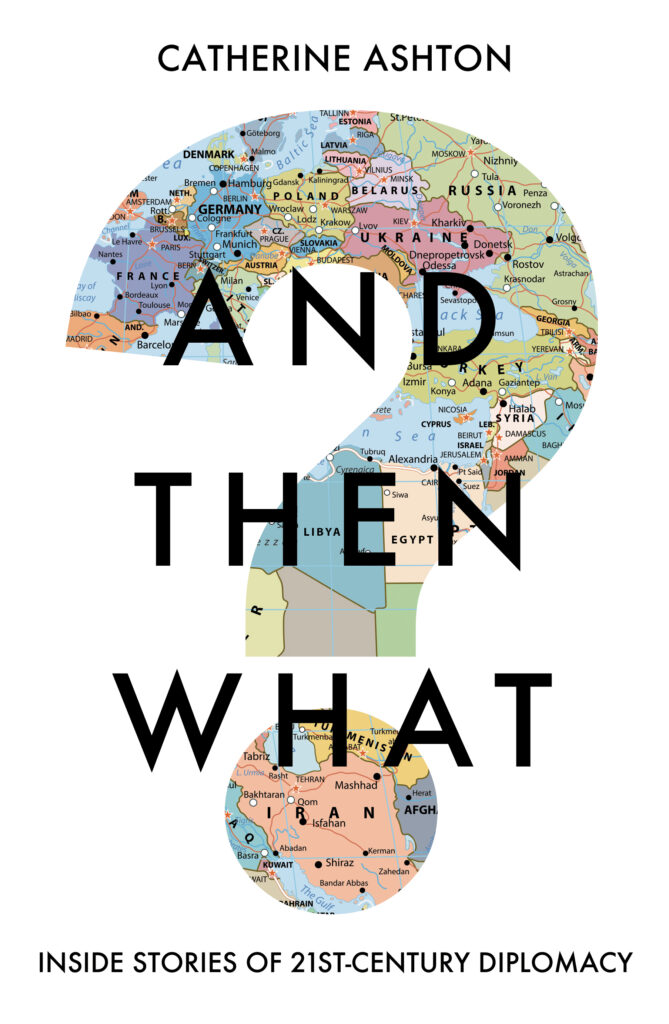 Cover of Catherine Ashton's 'And Then What? Inside Stories of 21st-Century Diplomacy'