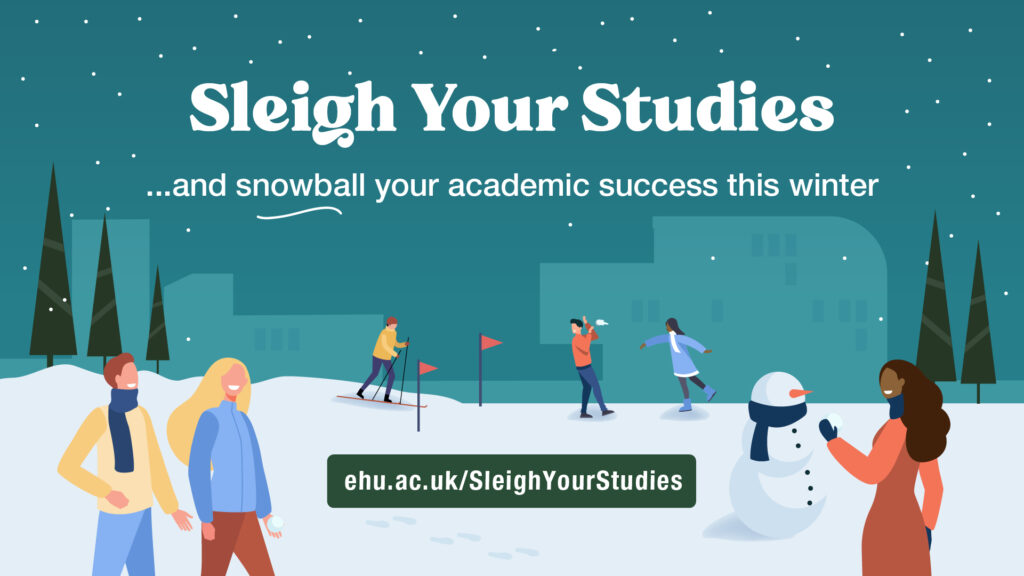 Sleigh Your Studies and snowball your academic success this winter.
