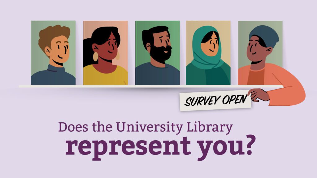Illustration of multicultural faces on book covers, which are on a book shelf, title: Does the University Library represent you?