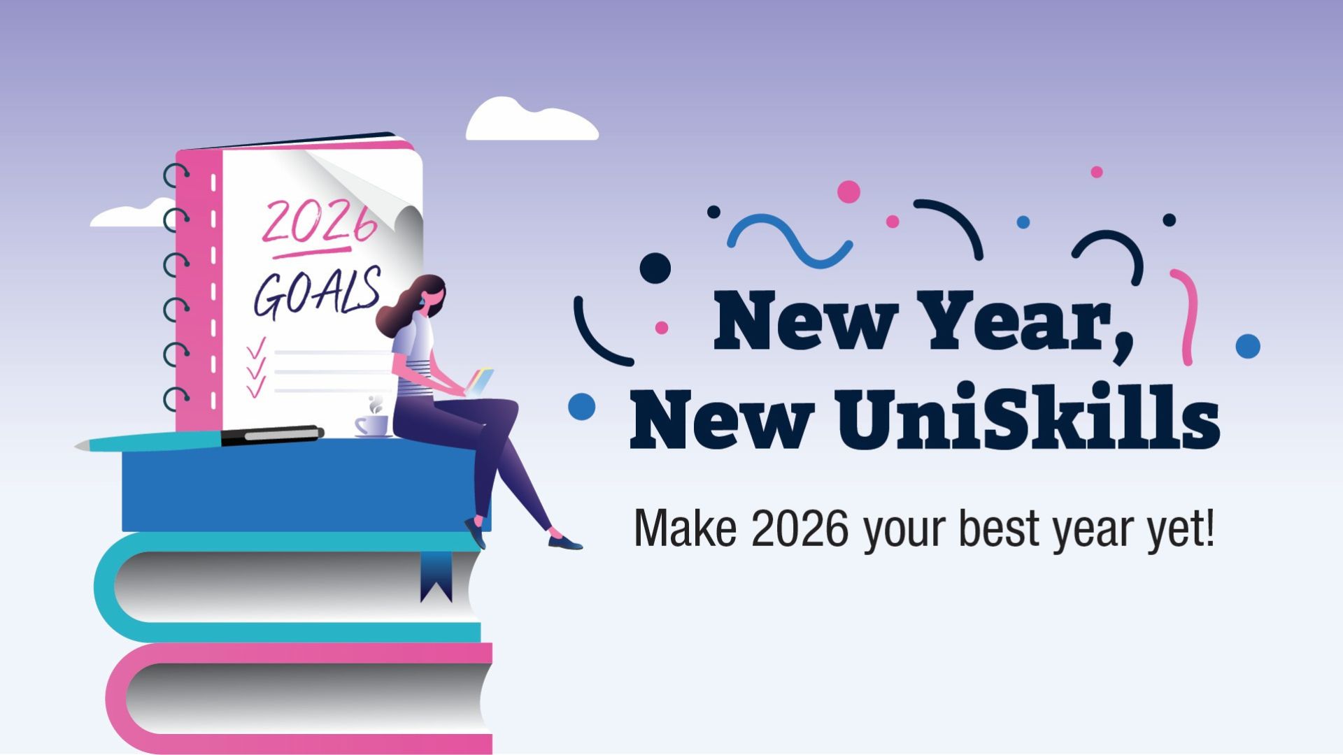 New Year New UniSkills - make 2026 your best year yet!